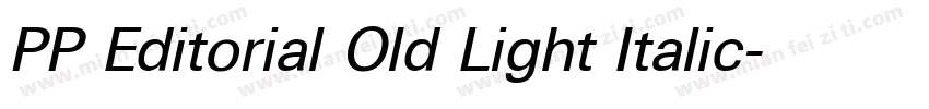PP Editorial Old Light Italic字体转换